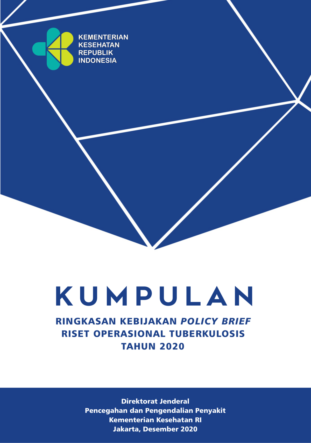 Ringkasan Kebilakan “Policy Brief” Riset Operasional Tuberkulosis Tahun 2020