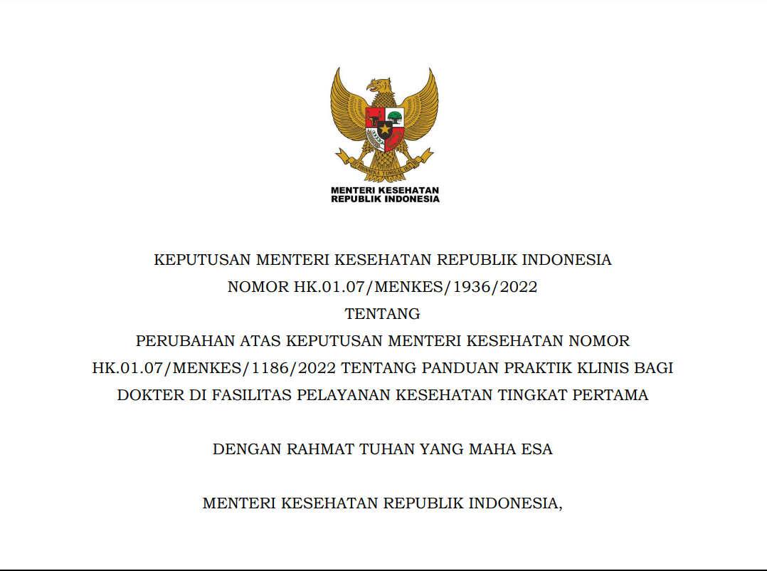 PERUBAHAN ATAS KEPUTUSAN MENTERI KESEHATAN NOMOR HK.01.07/MENKES/1186/2022 TENTANG PANDUAN PRAKTIK KLINIS BAGI DOKTER DI FASILITAS PELAYANAN KESEHATAN TINGKAT PERTAMA