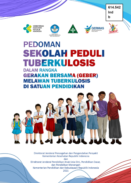 Pedoman sekolah peduli Tuberkuosis dalam rangka gerakan bersama GEBER melawan Tuberkulosis di satuan pendidikan